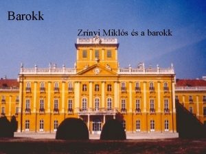 Barokk Zrnyi Mikls s a barokk Mikor Hol