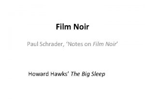 Film Noir Paul Schrader Notes on Film Noir
