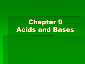 Chapter 9 Acids and Bases Vocabulary Acida hydrogen