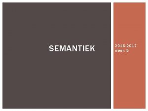 SEMANTIEK 2016 2017 week 5 INTRO 2 KLEURT