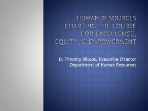 D Timothy Billups Executive Director Department of Human