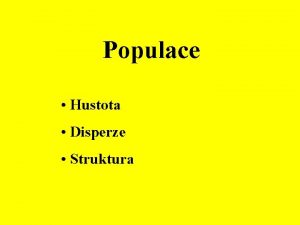 Populace Hustota Disperze Struktura Populace vymezen Genofond Tok