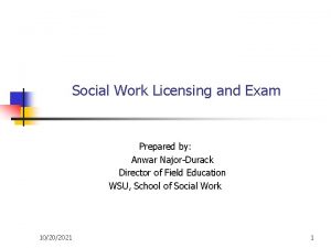 Social Work Licensing and Exam Prepared by Anwar