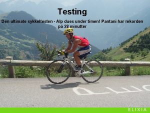 Testing Den ultimate sykkeltesten Alp dues under timen