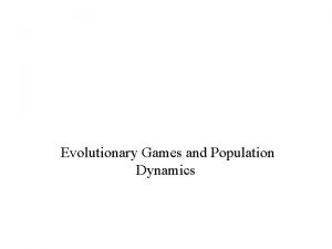 Evolutionary Games and Population Dynamics Oskar Morgenstern 1902