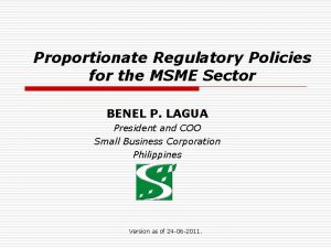 Proportionate Regulatory Policies for the MSME Sector BENEL