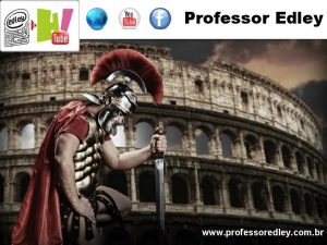 Professor Edley www professoredley com br Perodo Imperial