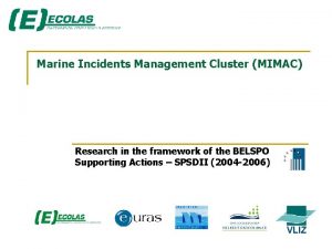 Marine Incidents Management Cluster MIMAC Research in the