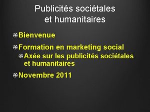 Publicits socitales et humanitaires Bienvenue Formation en marketing