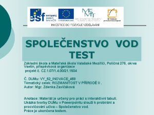 SPOLEENSTVO VOD TEST Zkladn kola a Matesk kola