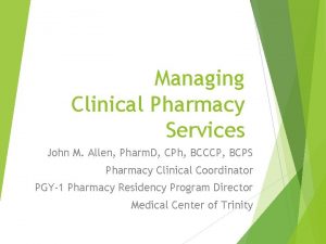 Managing Clinical Pharmacy Services John M Allen Pharm