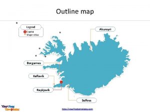 Outline map Legend Akureyri Capital Major cities Borgarnes