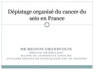 Dpistage organis du cancer du sein en France