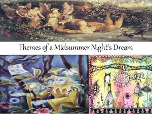 Themes of a Midsummer Nights Dream What is