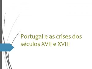 Portugal e as crises dos sculos XVII e