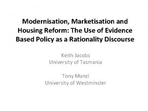 Modernisation Marketisation and Housing Reform The Use of