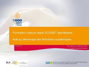 Formation tuteurs relais SCONET secrtaires Aide au dmarrage