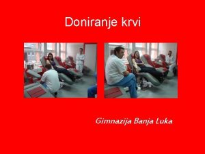 Doniranje krvi Gimnazija Banja Luka Doniranje krvi Gimnazija