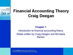 Financial Accounting Theory Craig Deegan Chapter 1 Introduction