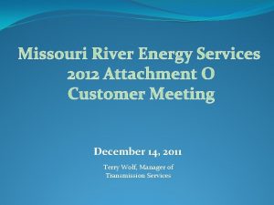 Missouri River Energy Services 2012 Attachment O Customer