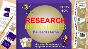 Journa lism PARTY BOX RESEARCH RESOURCES Using a