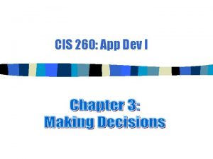 CIS 260 App Dev I Three Basic Structures