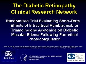 The Diabetic Retinopathy Clinical Research Network Randomized Trial