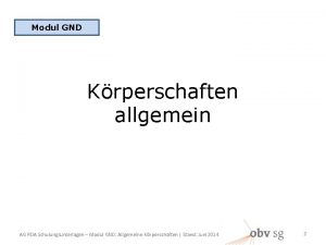 Modul GND Krperschaften allgemein AG RDA Schulungsunterlagen Modul