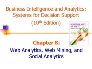 Business Intelligence and Analytics Systems for Decision Support