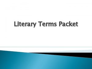 Literary Terms Packet Lit Focus 1 Get out