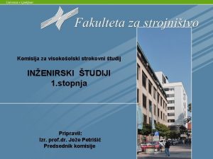 Komisija za visokoolski strokovni tudij INENIRSKI TUDIJI 1