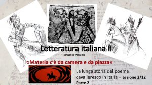 Letteratura italiana II Annalisa Perrotta Materia c da