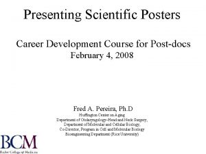 Presenting Scientific Posters Career Development Course for Postdocs