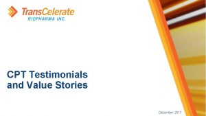 CPT Testimonials and Value Stories December 2017 Driving