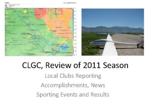 CLGC Review of 2011 Season Local Clubs Reporting