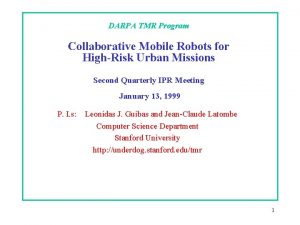 DARPA TMR Program Collaborative Mobile Robots for HighRisk