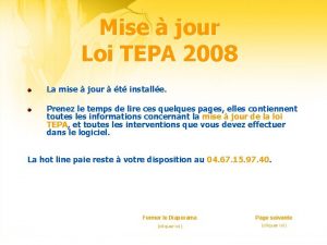 Mise jour Loi TEPA 2008 La mise jour