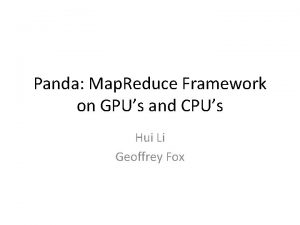 Panda Map Reduce Framework on GPUs and CPUs