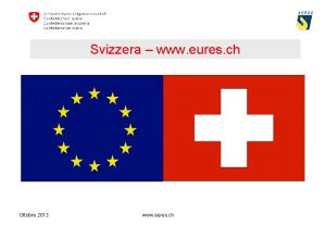 Svizzera www eures ch Ottobre 2013 www eures