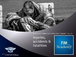 MOTOCROSS COMMISSION SUPERLICENCE SEMINAR Part 10 Injuries accidents