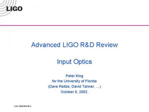 Advanced LIGO RD Review Input Optics Peter King