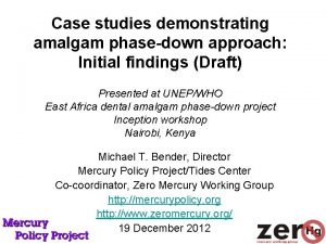Case studies demonstrating amalgam phasedown approach Initial findings