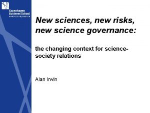 New sciences new risks new science governance the