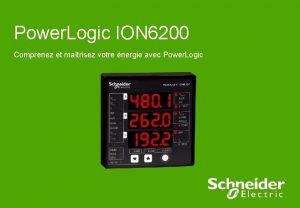 Power Logic ION 6200 Comprenez et matrisez votre