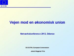 DG ECFIN Vejen mod en konomisk union Netvrkskonference