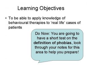 Learning Objectives To be able to apply knowledge