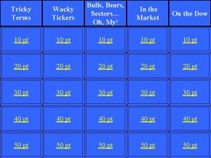 Tricky Terms Wacky Tickers Bulls Bears Sectors Oh