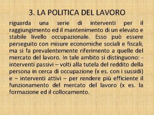 3 LA POLITICA DEL LAVORO riguarda una serie