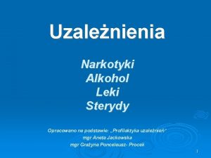 Uzalenienia Narkotyki Alkohol Leki Sterydy Opracowano na podstawie