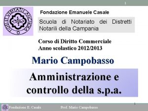 1 Fondazione Emanuele Casale Scuola di Notariato dei